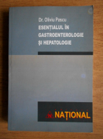 Oliviu Pascu - Esentialul in gastroenterologie si hepatologie