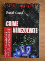 Anticariat: Rusell Gould - Crime nerezolvate