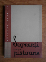 Anticariat: Segmentii pentru pistoane