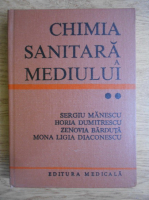 Sergiu Manescu - Chimia sanitara a mediului. Solul si alimentele (volumul 2)