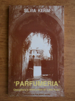 Silvia Kerim - Parfumeria, Ceausescu's destruction of Little Paris