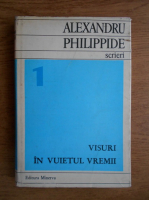 Alexandru Philippide - Scrieri (volumul 1)