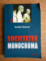 Amitai Etzioni - Societatea monocroma