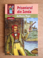 Anthony Hope - Prizonierul din Zenda