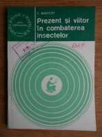 C. Beratlief - Prezent si viitor in combaterea insectelor