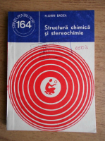 Florin Badea - Structura chimica si stereochimie