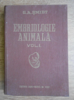 G. A. Smidt - Embriologie animala (volumul 1)