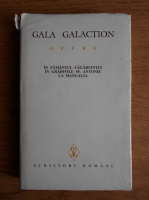 Gala Galaction - Opere (volumul 3)