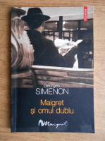 Anticariat: Georges Simenon - Maigret si omul dublu