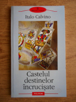 Italo Calvino - Castelul destinelor incrucisate