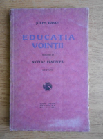 Jules Payot - Educatia vointii (1925)