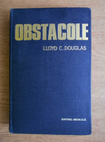 Anticariat: Lloyd C. Douglas - Obstacole