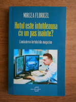 Mircea Floricel - Hotul este intotdeauna cu un pas inainte?