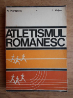 N. Marasescu - Atletismul romanesc 1912-1972