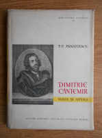 P. P. Panaitescu - Dimitrie Cantemir. Viata si opera