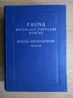 Petre Banarescu - Fauna Republicii Populare Romane, Pisces-Osteichthyes (volumul 13)