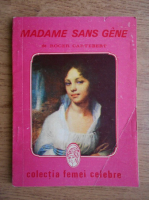 Anticariat: Roger Cartebert - Madame Sans Gene