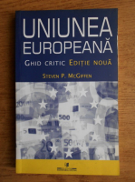 Steven P. McGiffen - Uniunea Europeana. Ghid critic