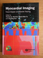 Thomas H. Marwick - Myocardial imaging. Tissue doppler and speckle tracking