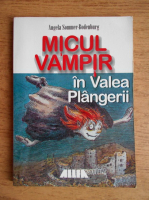 Angela Sommer-Bodenburg - Micul vampir in Valea Plangerii