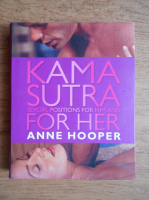 Anne Hooper - Kama Sutra, sexual positions for him and for her 