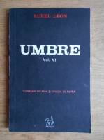 Anticariat: Aurel Leon - Umbre (volumul 6)