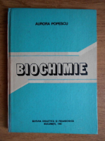 Anticariat: Aurora Popescu - Biochimie