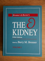 Barry M. Brenner - The kidney (volumul 1)