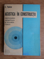 C. Pupazan - Acustica in constructii. Propagarea zgomotului si izolarea fonica