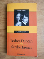 Anticariat: Carola Stern - Isadora Duncan si Serghei Esenin
