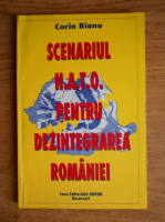 Corin Bianu - Scenariul NATO pentru dezintegrarea Romaniei