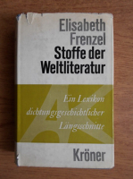 Elizabeth Frenzel - Stoffe der Weltliteratur