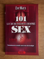 Anticariat: Eve Marx - 101 lucruri inedite despre sex
