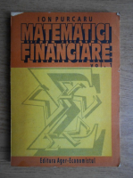 Ion Purcaru - Matematici financiare (volumul 1)