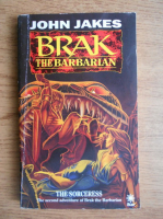 John Jakes - Brak. The barbarian