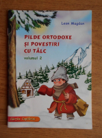 Leon Magdan - Pilde ortodoxe si povestiri cu talc. Volumul 2