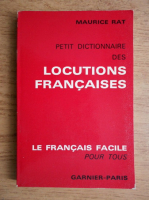 Maurice Rat - Petit dictionnaire des locutions francaises