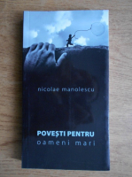 Nicolae Manolescu - Povesti pentru oameni mari