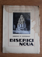 P. Antonescu - Biserici noua (1943)