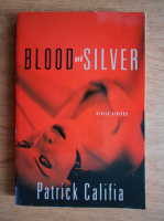Patrick Califia - Blood and silver