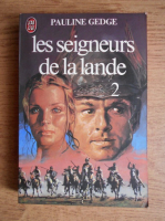 Pauline Gedge - Les seigneurs de la lande (volumul 2)