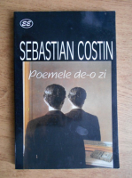 Sebastian Costin - Poemele de-o zi