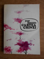 Anticariat: Simion Pop - Cartea Chinei