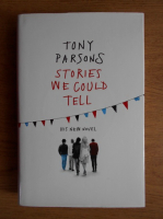 Tony Parsons - Stories we could tell