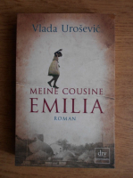 Vlada Urosevic - Meine cousine Emilia