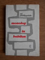 Anticariat: Alexandru Philippide - Monolog in Babilon