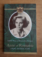 Anne of Romania. A war, an exile, a life