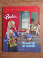 Barbie. Nu-i necaji pe ceilalti