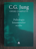 Carl Gustav Jung - Opere complete, volumul 1. Psihologia fenomenelor oculte