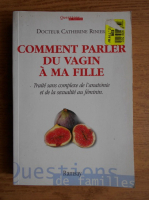 Catherine Rinieri - Comment parler du vagin a ma fille